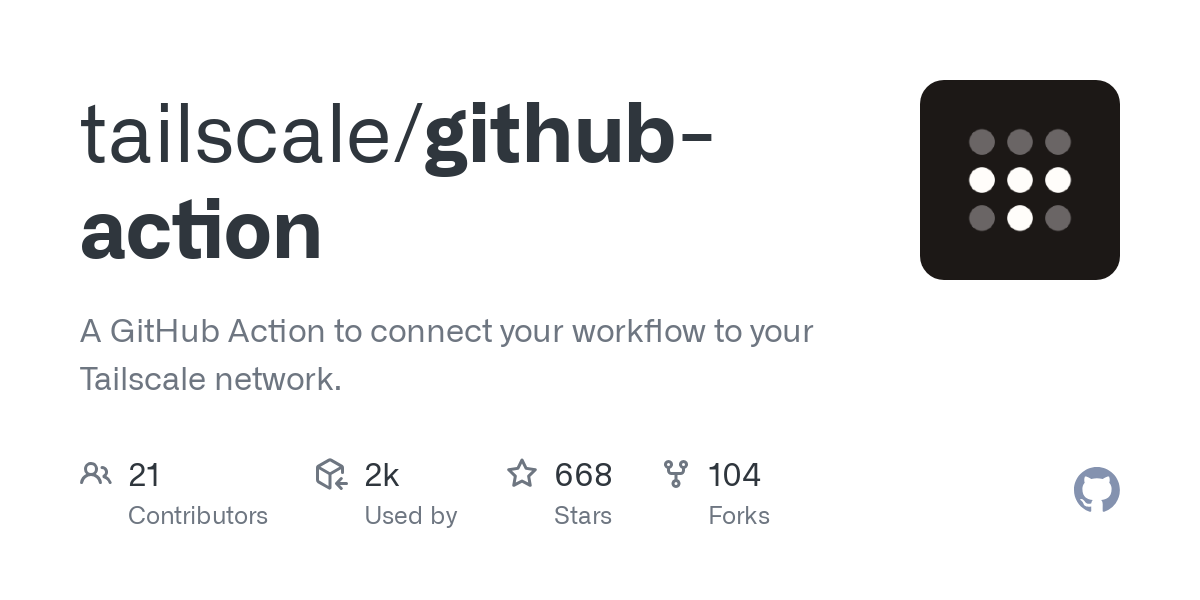 GitHub - tailscale/github-action: A GitHub Action to connect your workflow to your Tailscale network.